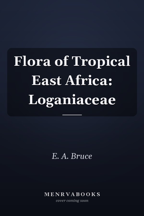 Flora of Tropical East Africa: Loganiaceae