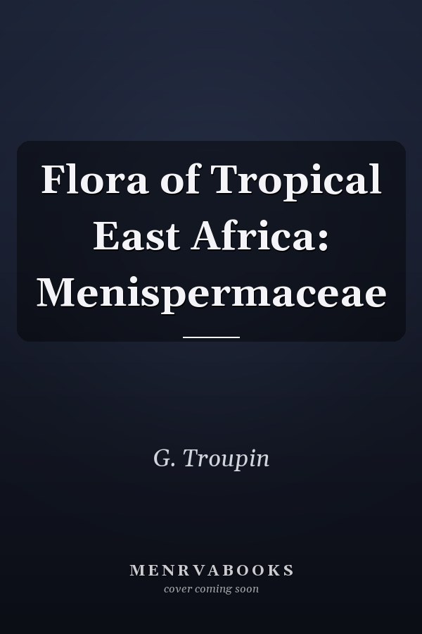 Flora of Tropical East Africa: Menispermaceae
