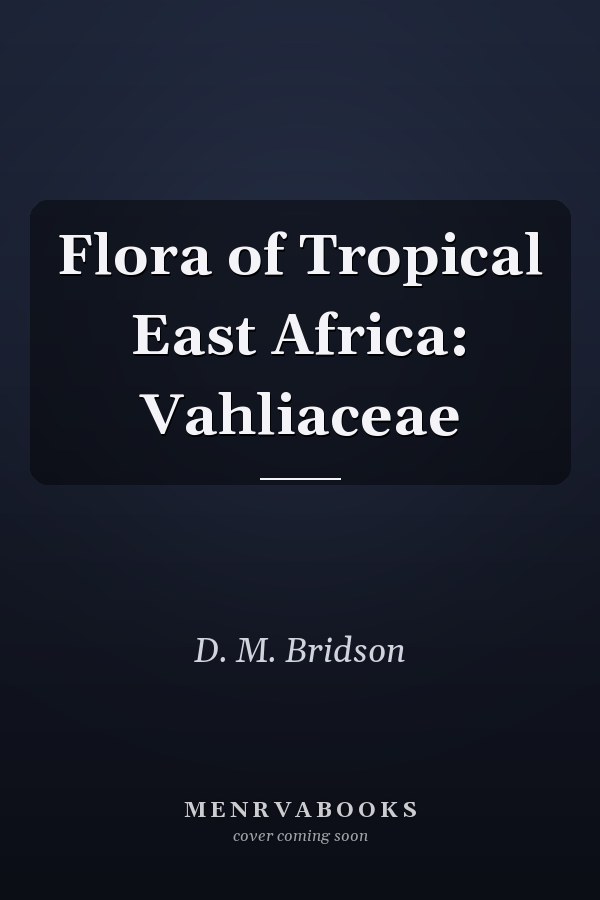 Flora of Tropical East Africa: Vahliaceae