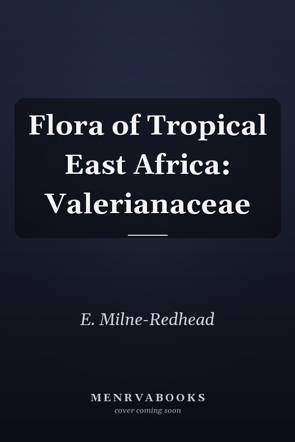 Flora of Tropical East Africa: Valerianaceae