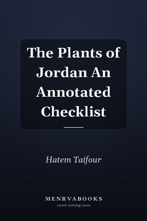 The Plants of Jordan An Annotated Checklist