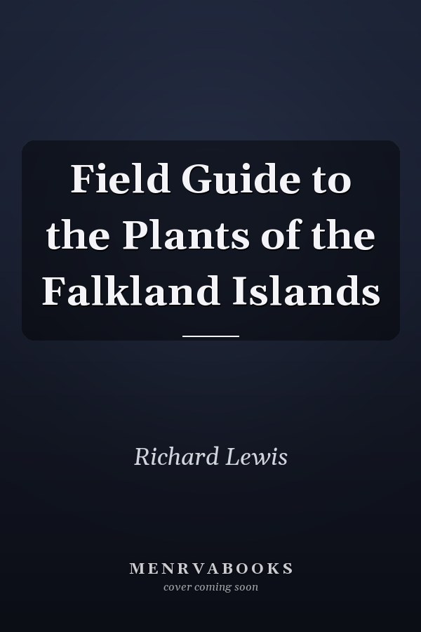 Field Guide to the Plants of the Falkland Islands