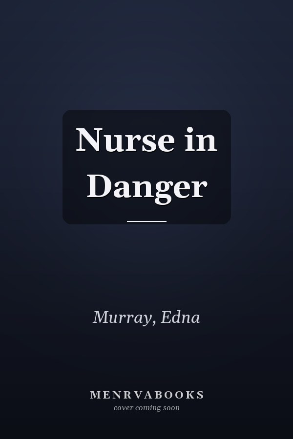 Nurse in Danger