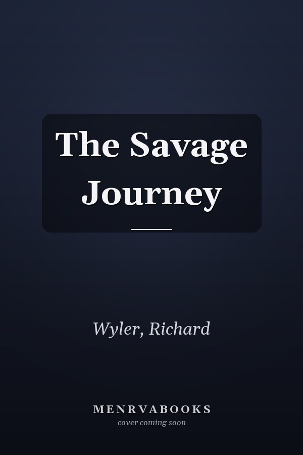 The Savage Journey