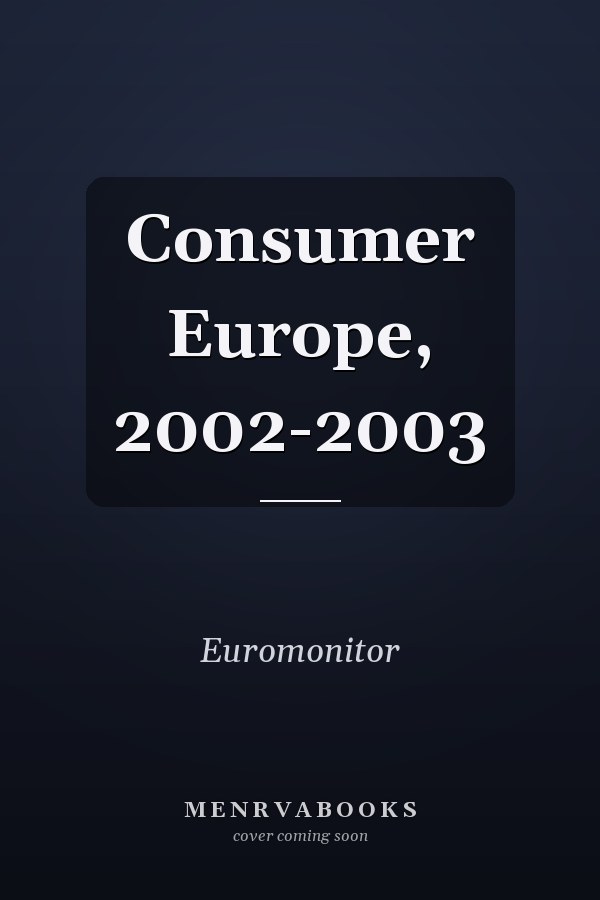 Consumer Europe, 2002-2003