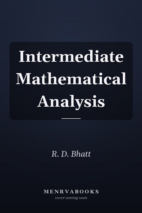 Intermediate Mathematical Analysis