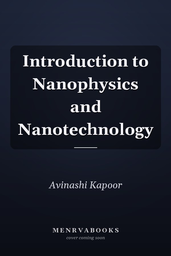 Introduction to Nanophysics and Nanotechnology
