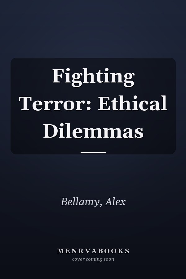 Fighting Terror: Ethical Dilemmas