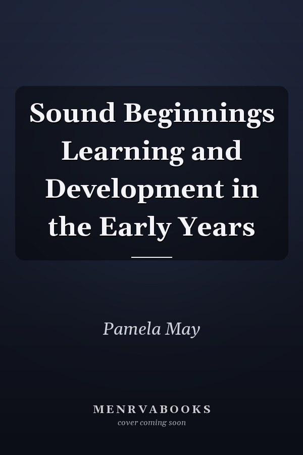 Sound Beginnings Learning and Development in the Early Years