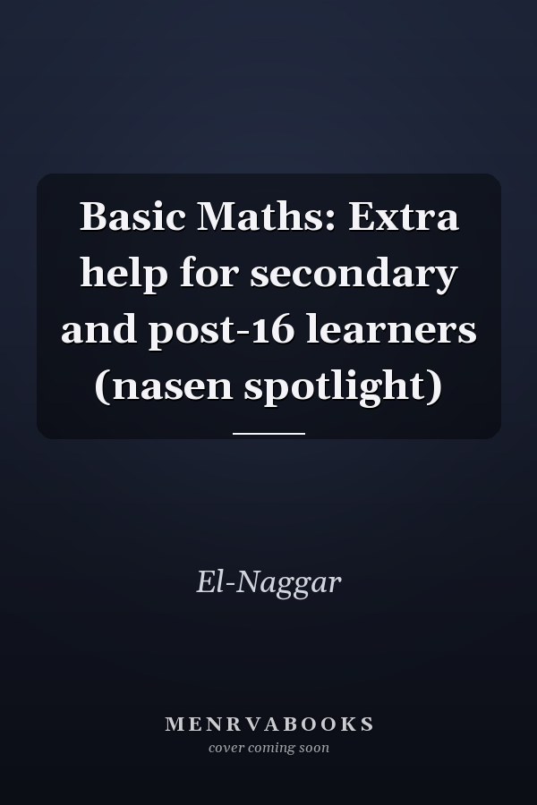 Basic Maths: Extra help for secondary and post-16 learners (nasen spotlight)