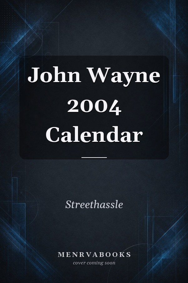 John Wayne 2004 Calendar
