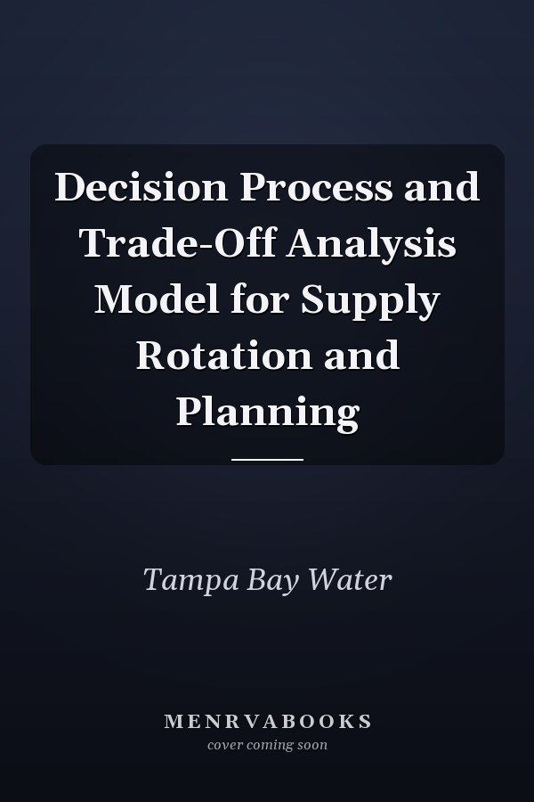 Decision Process and Trade-Off Analysis Model for Supply Rotation and Planning
