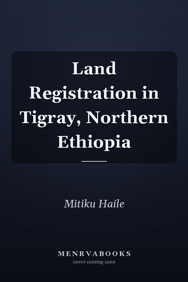Land Registration in Tigray, Northern Ethiopia