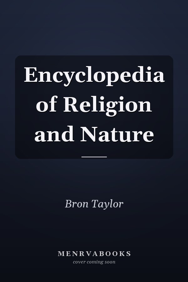 Encyclopedia of Religion and Nature