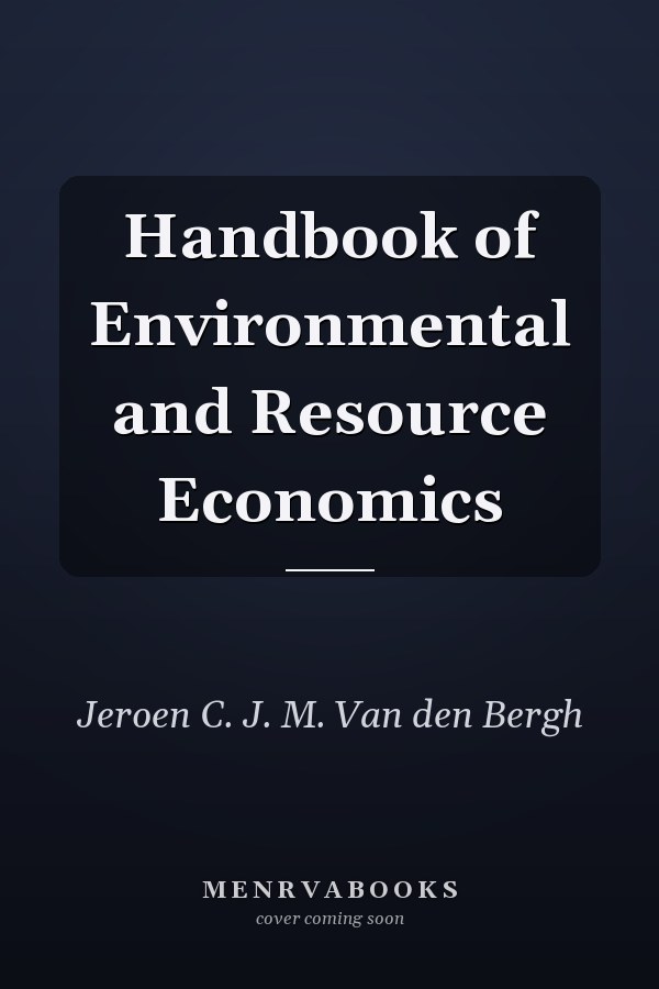 Handbook of Environmental and Resource Economics