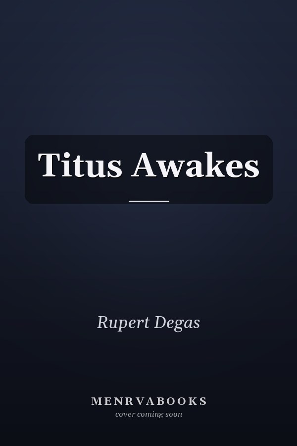 Titus Awakes