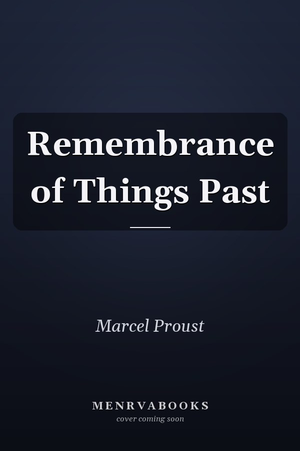 Remembrance of Things Past