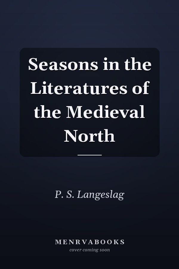 Seasons in the Literatures of the Medieval North