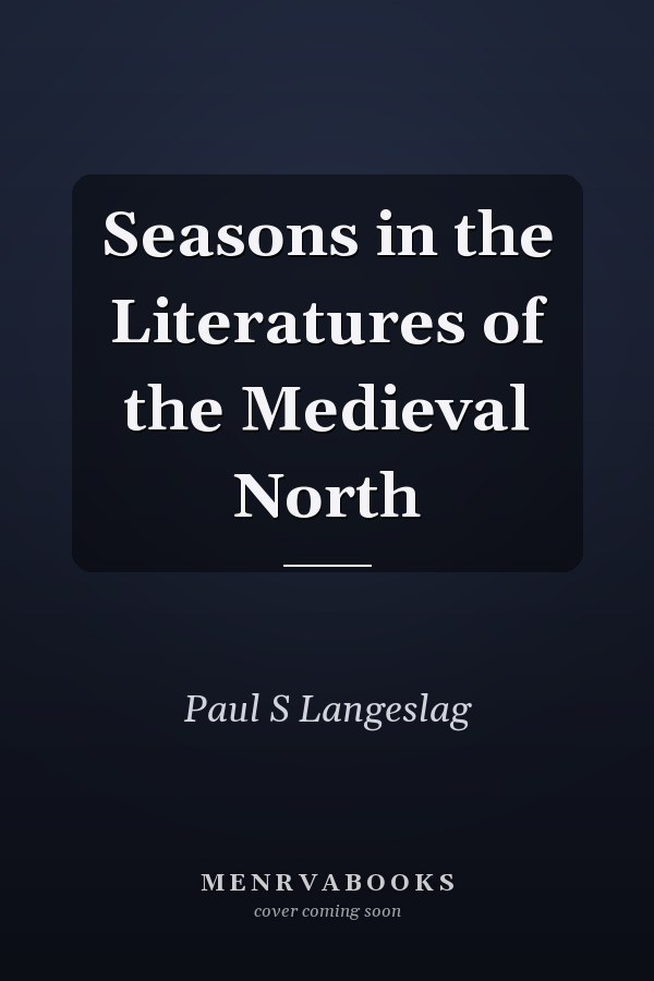 Seasons in the Literatures of the Medieval North