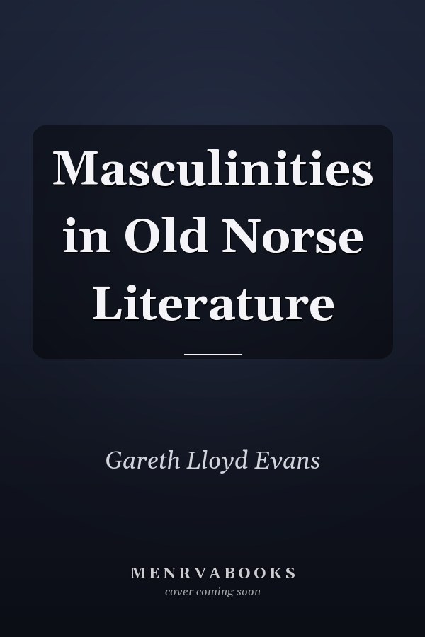 Masculinities in Old Norse Literature