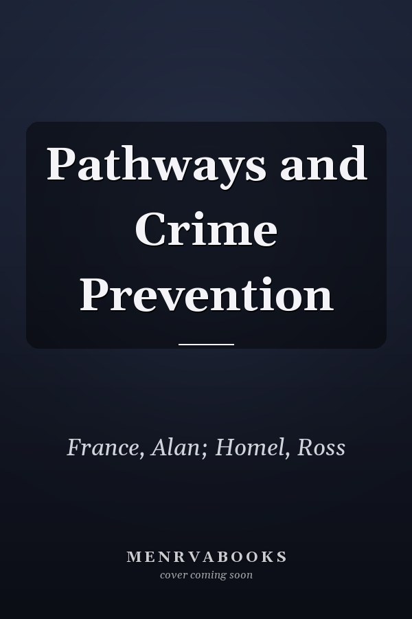 Pathways and Crime Prevention