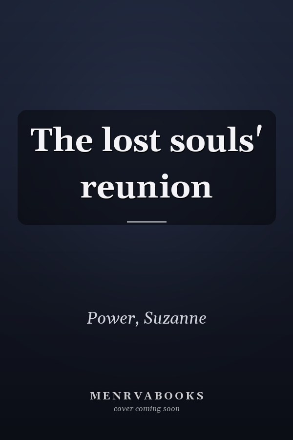 The lost souls' reunion