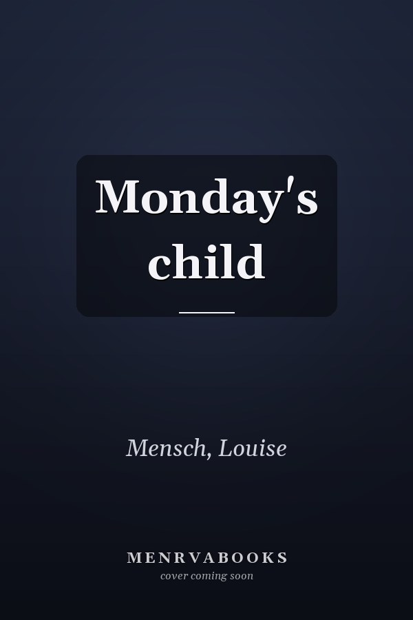 Monday's child