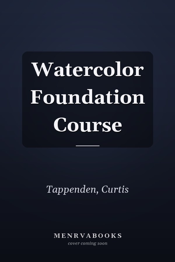 Watercolor Foundation Course