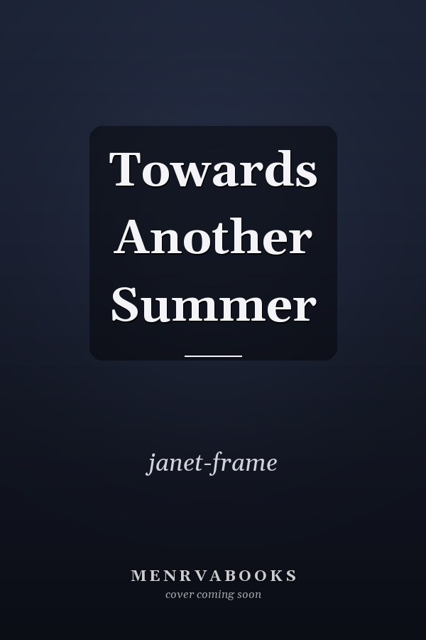 Towards Another Summer