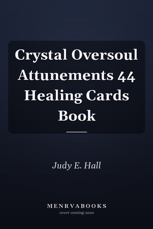Crystal Oversoul Attunements 44 Healing Cards Book