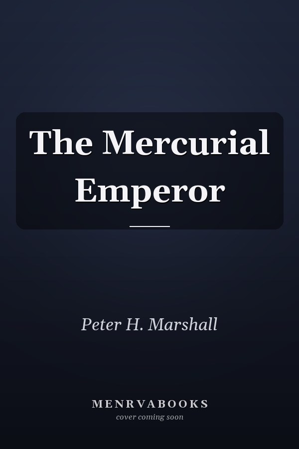 The Mercurial Emperor