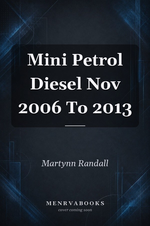 Mini Petrol Diesel Nov 2006 To 2013