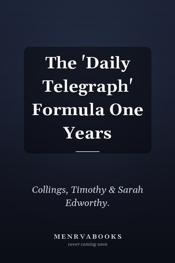 The 'Daily Telegraph' Formula One Years
