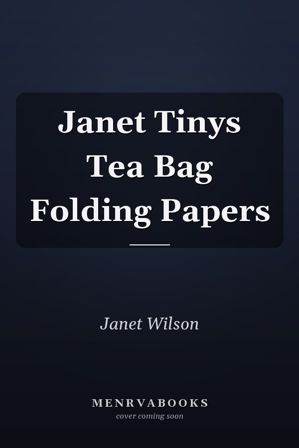 Janet Tinys Tea Bag Folding Papers