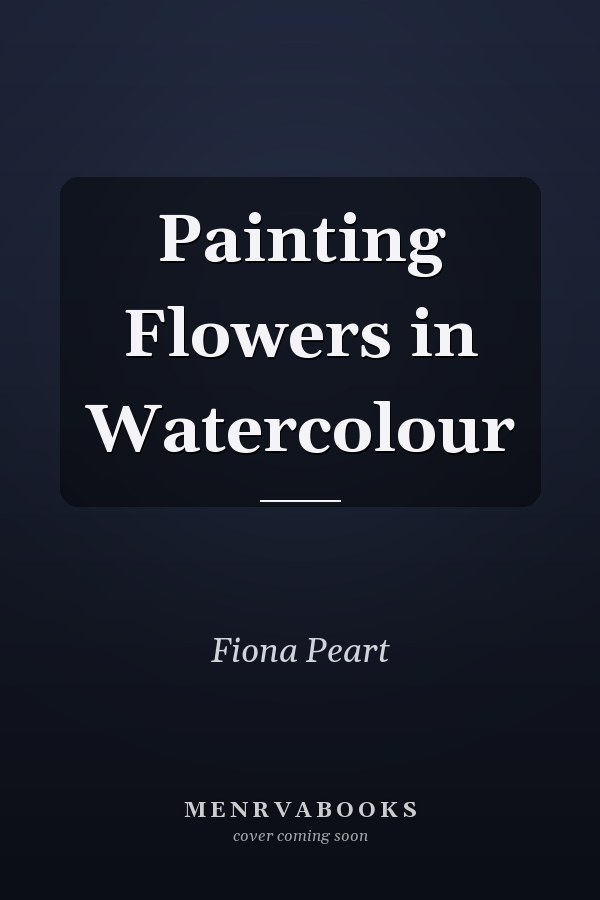 Painting Flowers in Watercolour
