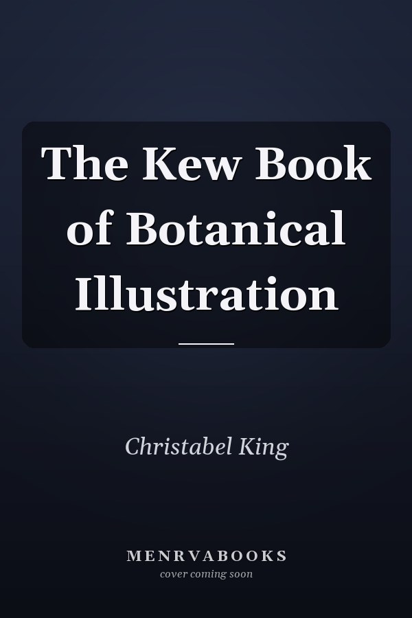The Kew Book of Botanical Illustration