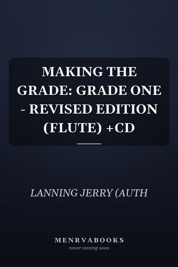 MAKING THE GRADE: GRADE ONE - REVISED EDITION (FLUTE) +CD