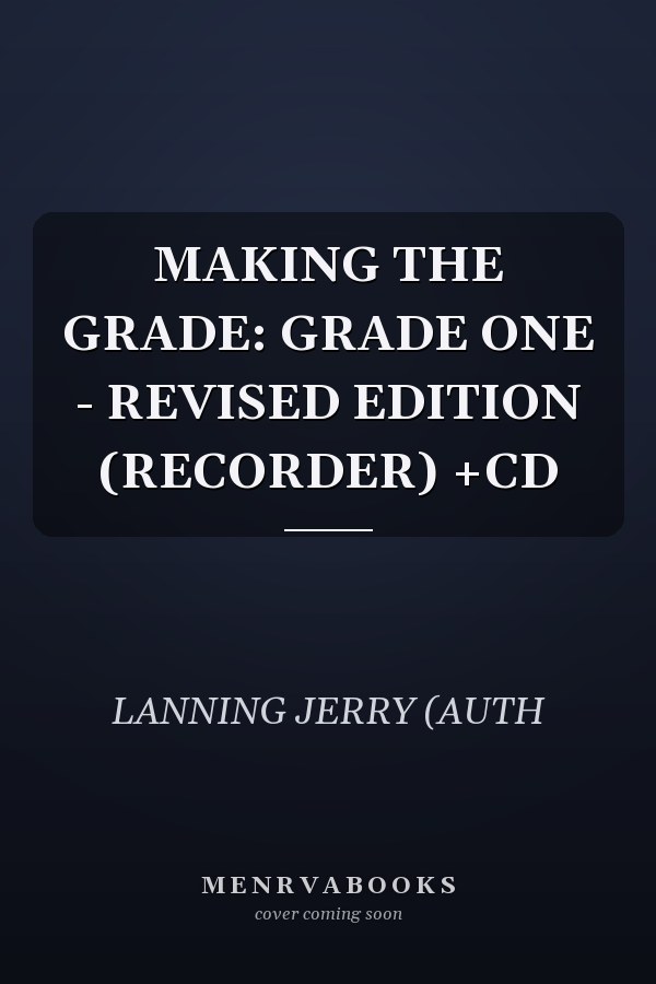 MAKING THE GRADE: GRADE ONE - REVISED EDITION (RECORDER) +CD