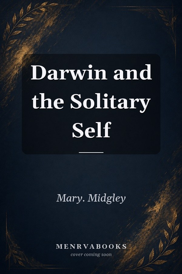 Darwin and the Solitary Self