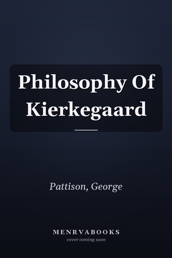 Philosophy Of Kierkegaard