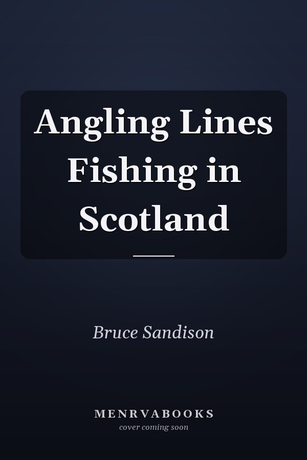 Angling Lines Fishing in Scotland