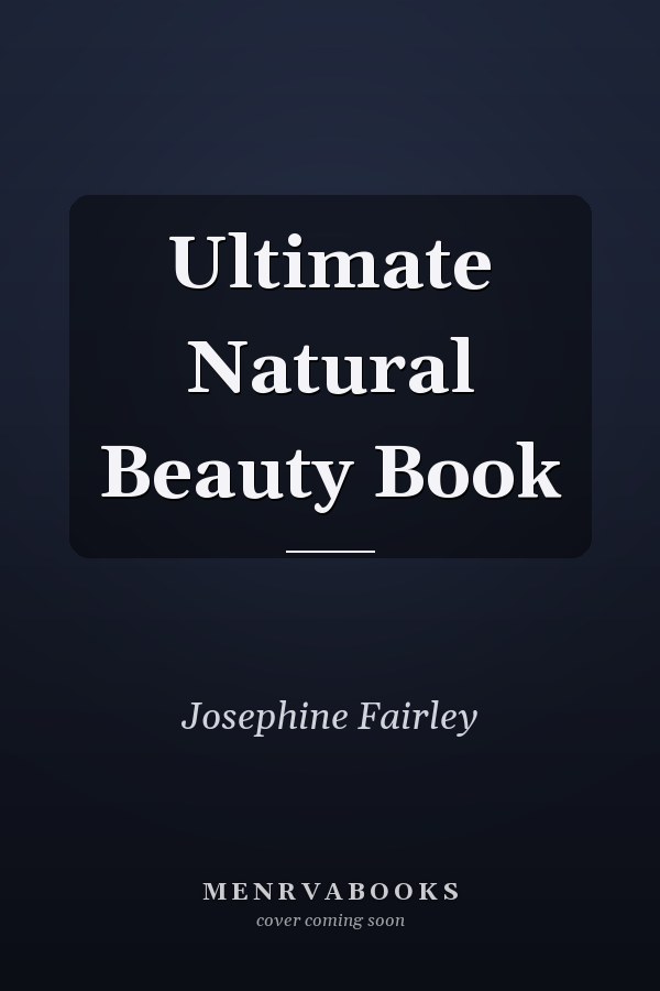 Ultimate Natural Beauty Book