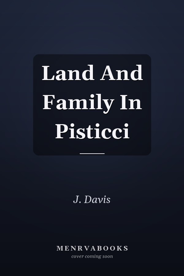 Land And Family In Pisticci