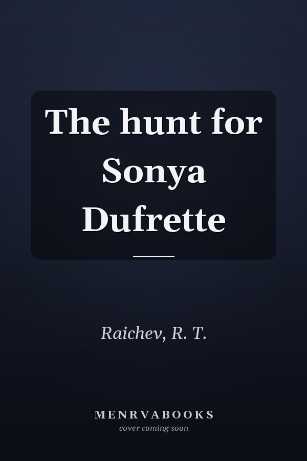 The hunt for Sonya Dufrette