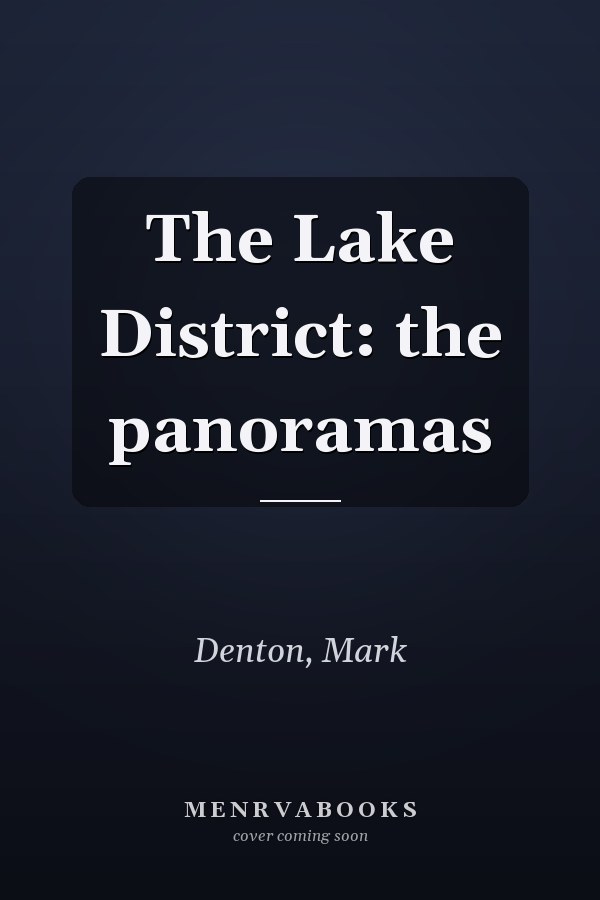 The Lake District: the panoramas