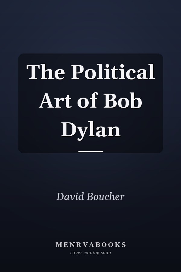 The Political Art of Bob Dylan