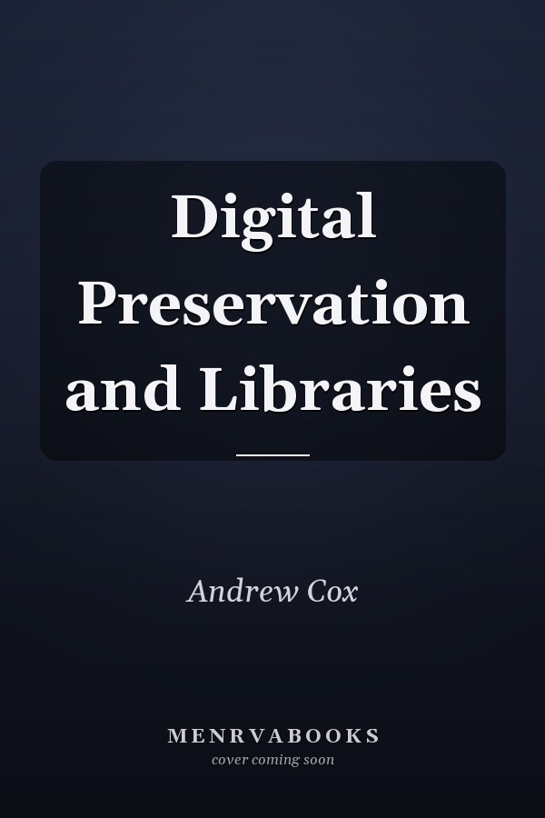 Digital Preservation and Libraries