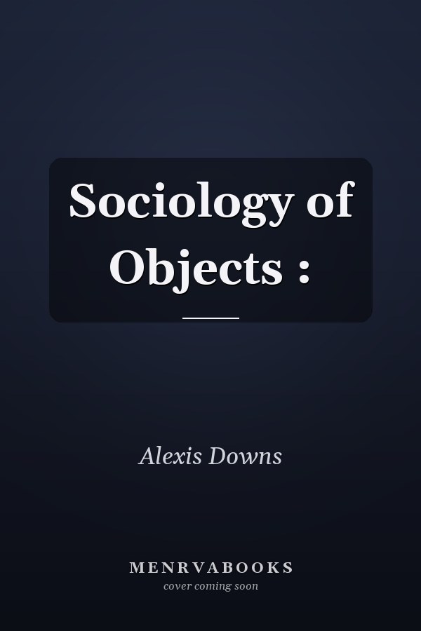 Sociology of Objects : 