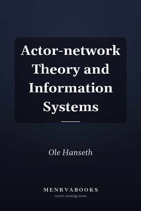 Actor-network Theory and Information Systems