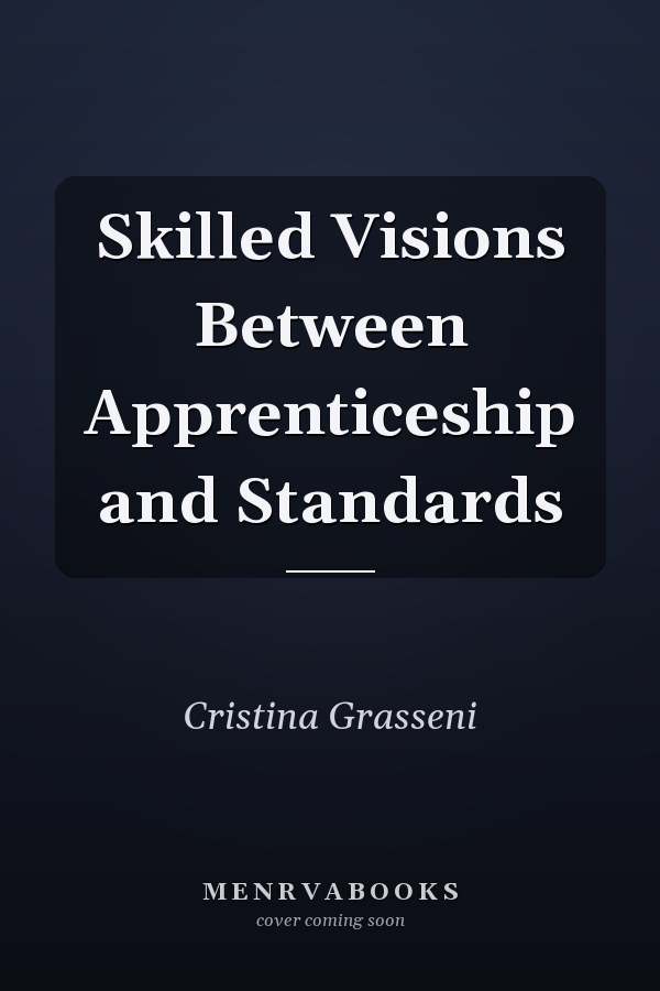 Skilled Visions Between Apprenticeship and Standards